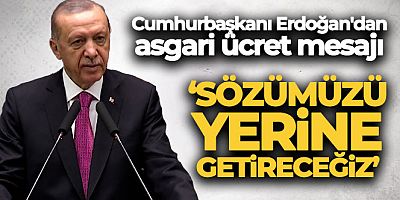 Cumhurbaşkanı Erdoğan'dan asgari ücret mesajı!