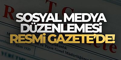 Sosyal medya düzenlemesi Resmi Gazete'de!